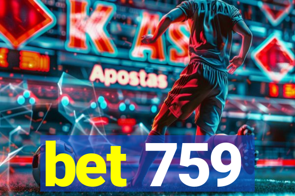 bet 759